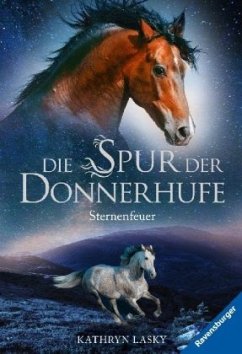 Sternenfeuer / Die Spur der Donnerhufe Bd.2 (Mängelexemplar) - Lasky, Kathryn