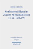 Konfessionsbildung im Zweiten Abendmahlsstreit (1552-1558/59)