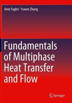 Fundamentals of Multiphase Heat Transfer and Flow - Faghri, Amir;Zhang, Yuwen