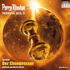 Der Chaopressor / Perry Rhodan - Mission SOL 2020 Bd.12 (MP3-Download)