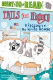 A Raccoon at the White House (eBook, ePUB)