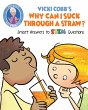 Vicki Cobb's Why Can I Suck Through a... - Bild 1