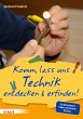 Komm, lass uns Technik entdecken &... - Bild 1