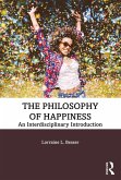 The Philosophy of Happiness (eBook, ePUB)