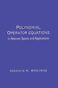 Polynomial Operator Equations in Abstract Spaces and Applications (eBook, ePUB) - Argyros, Ioannis K.