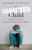 The Addicted Child (eBook, ePUB) The Addicted Child (eBook, ePUB)