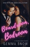 Boardroom, Bedroom (Bad With the Boss, #1) (eBook, ePUB) Boardroom, Bedroom (Bad With the Boss, #1) (eBook, ePUB)