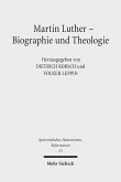 Martin Luther - Biographie und Theologie (eBook, PDF)