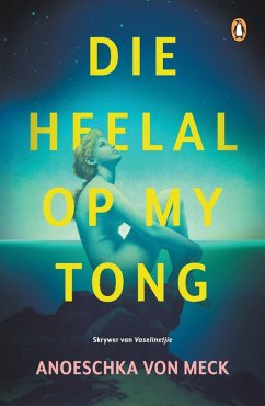 Die heelal op my tong (eBook, ePUB) - Meck, Anoeschka Von