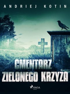 Cmentarz Zielonego Krzyza (eBook, ePUB) - Kotin, Andriej
