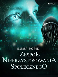 Zespół nieprzystosowania społecznego (eBook, ePUB) - Popik, Emma