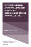 Entrepreneurial and Small Business Stressors, Experienced Stress, and Well Being (eBook, ePUB)