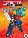 Transformers - Robots in Disguise - Optimus Primen koettelemukset (eBook, ePUB)