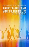Moment to Moment (eBook, ePUB) Moment to Moment (eBook, ePUB)