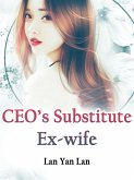 CEO's Substitute Ex-wife (eBook, ePUB)