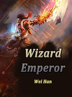 Wizard Emperor (eBook, ePUB) - Han, Wei