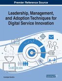 Leadership, Management, and Adoption Techniques for Digital Service Innovation