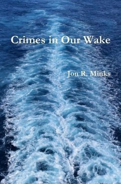Crimes in Our Wake - Minks, Jon R.