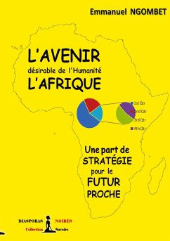 L'Avenir désirable de l'Humanité, l'Afrique - Ngombet 'Ditunga', Emmanuel