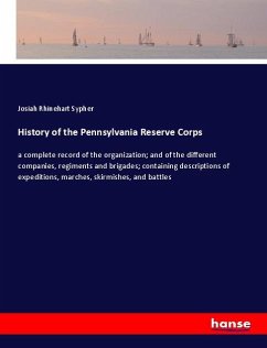 History of the Pennsylvania Reserve Corps - Sypher, Josiah Rhinehart