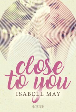 Close to you (Mängelexemplar) - May, Isabell