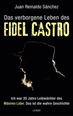 Das verborgene Leben des Fidel Castro (Mängelexemplar) - Sanchez, Juan Reinaldo
