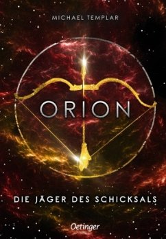 Orion. Die Jäger des Schicksals / Die Sternen-Saga Bd.2 (Mängelexemplar) - Templar, Michael