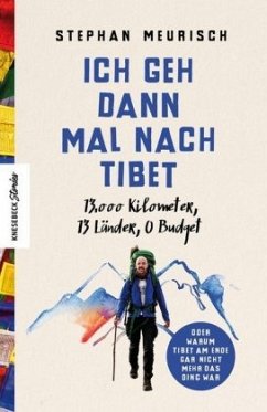 Ich geh dann mal nach Tibet (Mängelexemplar) - Flessner, Bernd;Meurisch, Stephan