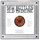 New Bottles Old Medicine (50th Anniv.2CD Digipak) New Bottles Old Medicine (50th Anniv.2CD Digipak)