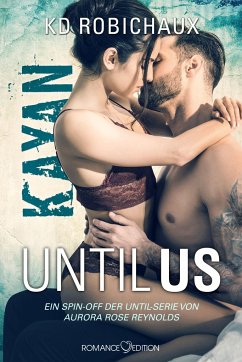 Until Us: Kayan - Robichaux, KD;Friederike, Bruhn