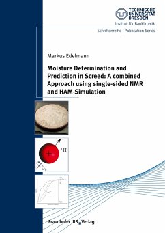 Moisture Determination and Prediction in Screed: A combined Approach using single-sided NMR and HAM-Simulation. - Edelmann, Markus