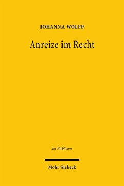 Anreize im Recht - Wolff, Johanna