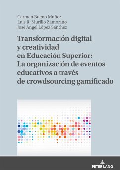 Transformación digital y creatividad en Educación Superior: La organización de eventos educativos a través de crowdsourcing gamificado - Murillo-Zamorano, Luis R.;Bueno Muñoz, Carmen;López Sánchez, José Ángel