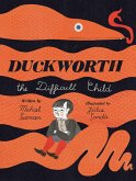 Duckworth, the Difficult Child (eBook, ePUB) Duckworth, the Difficult Child (eBook, ePUB)