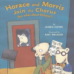 Horace and Morris Join the Chorus (but what about Dolores?) (eBook, ePUB) - Howe, James