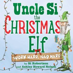 Uncle Si the Christmas Elf (eBook, ePUB) - Robertson, Si; Nelson, Ashley Howard