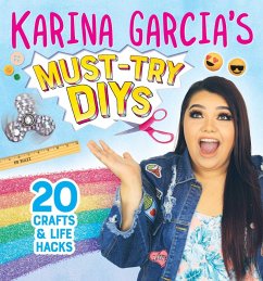 Karina Garcia's Must-Try DIYs (eBook, ePUB) - Garcia, Karina Karina Garcia's Must-Try DIYs (eBook, ePUB) - Garcia, Karina