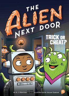 The Alien Next Door 4: Trick or Cheat? (eBook, ePUB) - Newton, A. I.