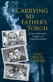 Carrying My Father's Torch (eBook, ePUB) Carrying My Father's Torch (eBook, ePUB)