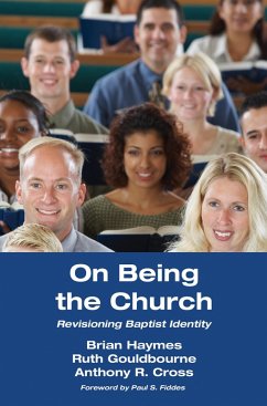 On Being the Church (eBook, PDF) - Haymes, Brian; Gouldbourne, Ruth; Cross, Anthony R.