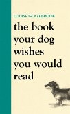 The Book Your Dog Wishes You Would Read (eBook, ePUB)