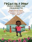 Fresh as a Daisy - English Nature Idioms (French-English) (eBook, ePUB)