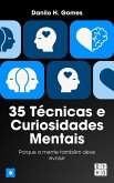 35 Técnicas e Curiosidades Mentais: Porque a mente também deve evoluir (eBook, ePUB)