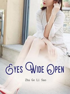 Eyes Wide Open (eBook, ePUB) - GeLiSao, Zhu