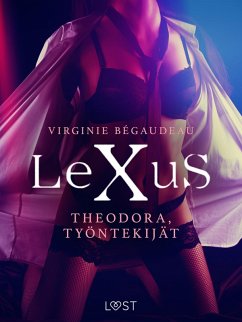 Cover LeXuS: Theodora, Työntekijät - eroottinen dystopia (eBook, ePUB)