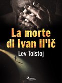 La morte di Ivan Il'ic (eBook, ePUB)