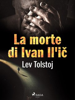 La morte di Ivan Il'ic (eBook, ePUB) - Tolstoy, Leo