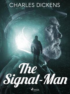 The Signal-Man (eBook, ePUB) - Dickens, Charles