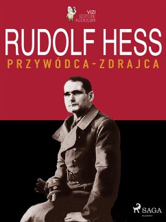 Rudolf Hess (eBook, ePUB) - Villa, Giancarlo; Pavetto, Lucas Hugo