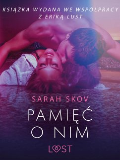 Pamięć o nim - opowiadanie erotyczne (eBook, ePUB) - Skov, Sarah